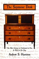 The Seymour Desk | One Man's Journey To Understand Its Past As Well As His Own