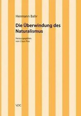 Hermann Bahr / Die Überwindung des Naturalismus | Hermann Bahr | Deutsch | Buch