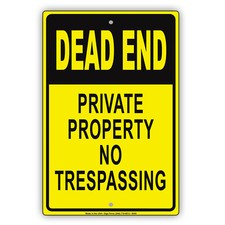 Dead End Private Property No Trespassing Wall D cor Novelty Aluminum Metal Sign