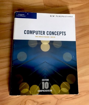 Computer Concepts introductory 10 edition Comprehensive
