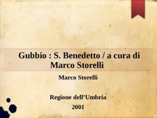 Gubbio : S. Benedetto / a cura di Marco Storelli