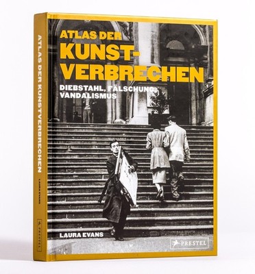 Laura Evans Atlas der Kunstverbrechen