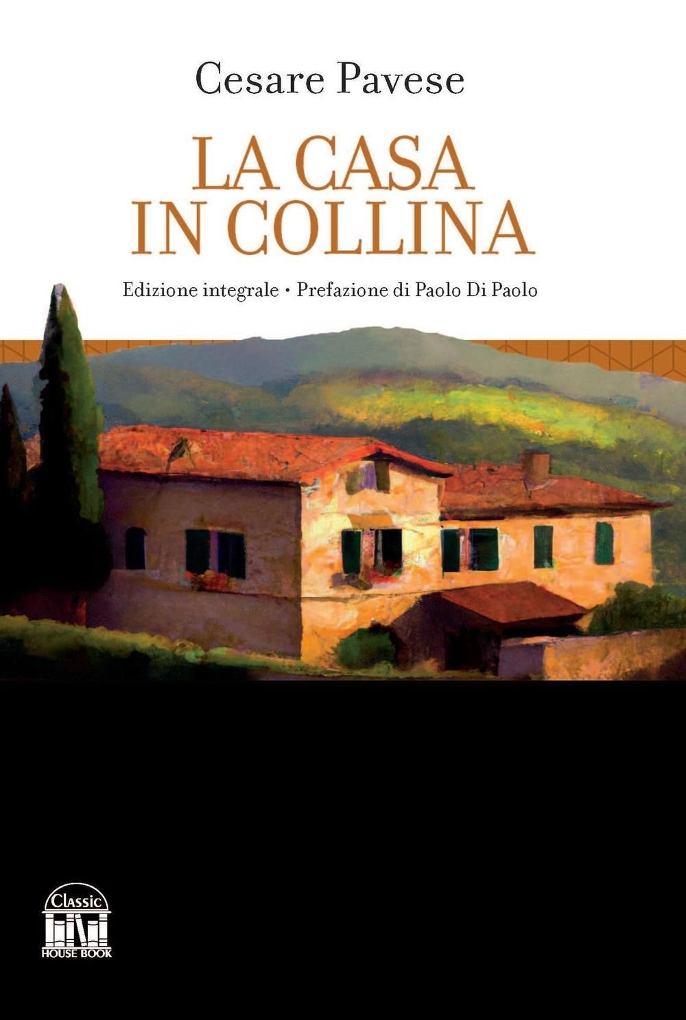 Libri Cesare Pavese - La Casa In Collina