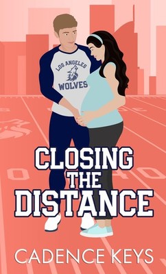 Cadence Keys Closing the Distance (Taschenbuch) La Wolves Football