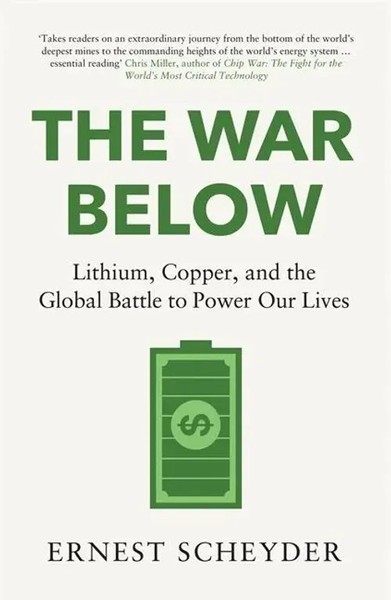 The War Below | Lithium, Copper, And The Global Battle To Power Our Lives | Buch-image