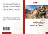 Megaliths, Cultural Landscape And The Production Of Ancestors Holl (U. A.) Buch