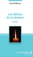 Tobi N'dzaba | Les DéLices De La Douleur | Taschenbuch | FranzöSisch (2022)