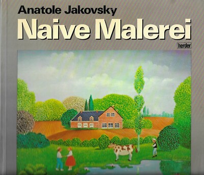 Naive Malerei - Bildkunst des 20. Jahrhunderts von Anatole Jakovsky Kunst Art