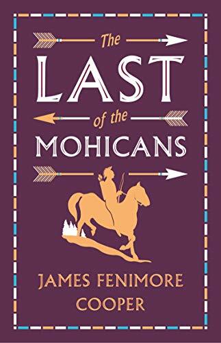 The Last of the Mohicans (Alma Books Evergreens). Cooper 9781847498069 New**