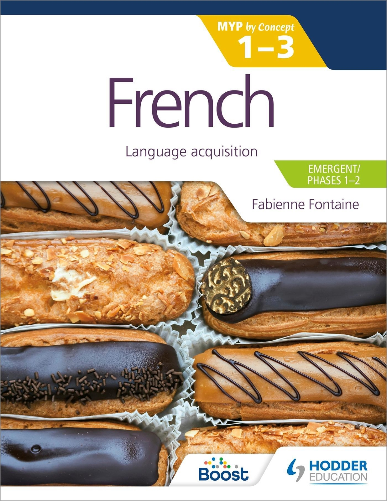 Thumbnail - French For The Ib Myp 1-3 (emergent/phases 1-2): Myp By Concept |