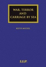 War, Terror and Carriage by Sea by Keith Michel (English) Hardcover Book