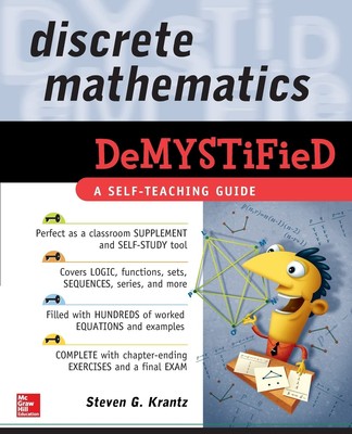 Discrete Mathematics DeMYSTiFied by Krantz