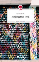 Valeria Black | Finding True Love. Life Is A Story - story.one | Buch | Deutsch