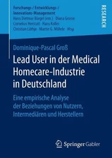 Lead User in der Medical Homecare-Industrie in Deutschland: Eine empirische Anal