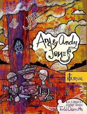 The Adventures of Andey Andy Jones: the 1st Journal by Todd Damotte (English) Pa