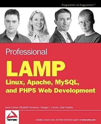 Professionelle LAMPE: Linux, Apache, MySQL und PHP5 Webentwicklung, Jason Gerner