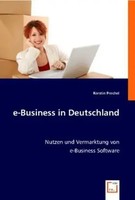 E-Business In Deutschland Nutzen Und Vermarktung Von E-Business Software Prechel