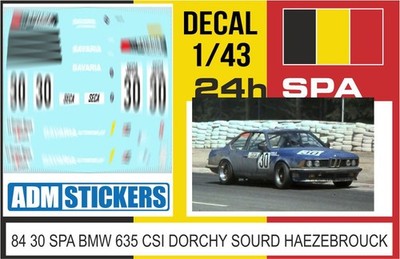 84 30 DECAL 1/43 24H SPA 1984 30 BMW 635 DORCHY SOURD HAEZEBROUCK