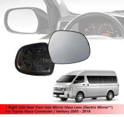 1 RH Mirror Glass Lens Fit (Electric Mirror) Toyota Hiace Commuter