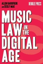 Music Law in the Digital Age - Paperback, by Bargfrede Allen; Mak Cecily - Good