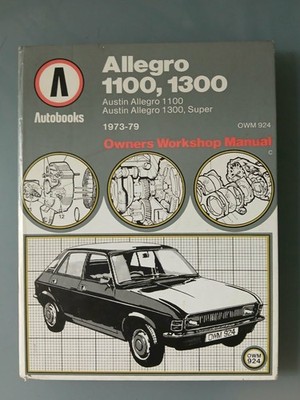 Allegro 1100, 1300 1973-79 Owners Workshop Manual.  Autobooks Ltd 1979. Hardback