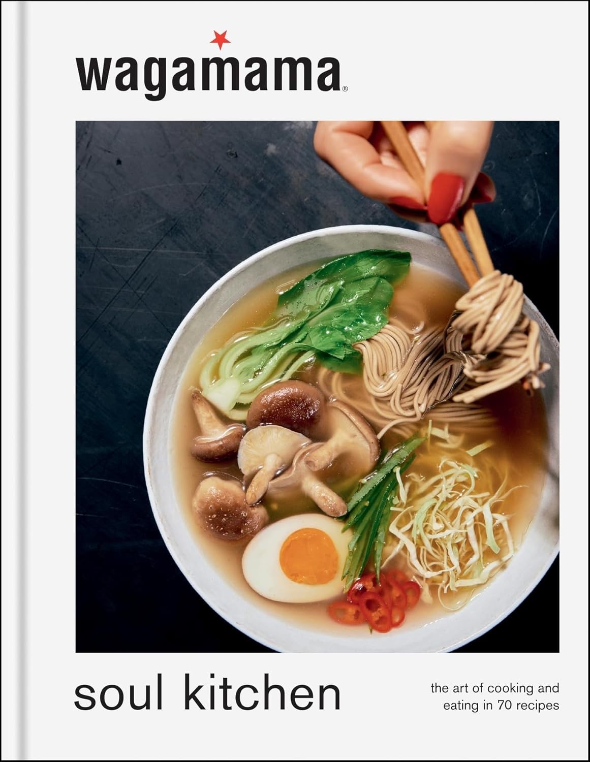 Wagamama Soul Kitchen - Cookbook - Hardback *FREE P&P*