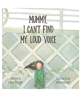Mummy, I Can't Find My Loud Voice, Glaiza de Leon