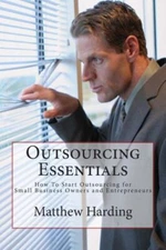 Outsourcing Essentials: How To Start Outsourcing For Small Business Owners ...