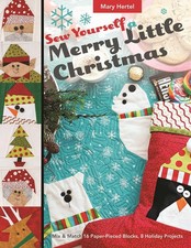 Sew Yourself a Merry Little Christmas: Mix & Match 16 Paper-Piec