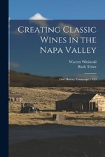 Ruth Teiser Warren Winiars Creating Classic Wines in the Napa Vall (Tapa blanda)