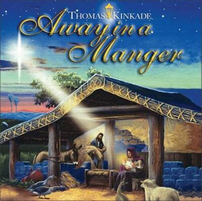 Away In a Manger - Hardcover By Thomas Kinkade - VERY GOOD