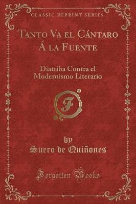 Tanto Va El Cntaro  La Fuente, Suero de Quiones