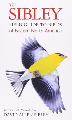 The Sibley Field Guide to Birds of Eastern North America