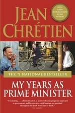 My Years as Prime Minister by Jean Chretien: Used