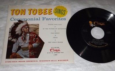 TON TOBEE Sings Ceremonial Favorites - Cuca J-4002 - Wisconsin Dells 45 RPM
