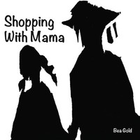 Bea Go*D | Shopping With Mama | Taschenbuch | Englisch (2024) | Outskirts Press