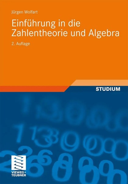 EinfüHrung In Die Zahlentheorie Und Algebra JüRgen Wolfart Taschenbuch Xiv 2010-image