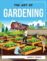 Jason S. Quach | THE ART OF Gardening | Taschenbuch | Englisch (2022)