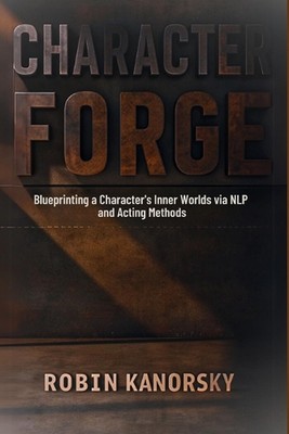 Character Forge: Blueprinting a Character's Inner Worlds via NLP and Acting Meth