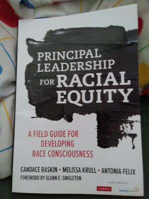 Principal Leadership for Racial Equity: Developing Race Consciousness