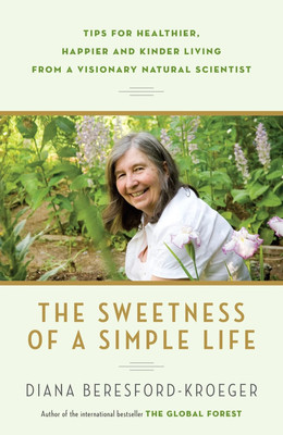 The Sweetness of a Simple Life: Tips for Healthier, Happier and Kinder Living fr