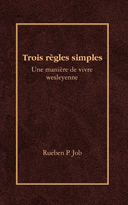 Rueben P. Job | Trois Regles Simples = Three Simple Rules | Taschenbuch (2008)