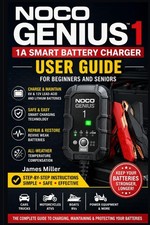 NOCO GENIUS1: 1A 6V/12V Battery Charger User Guide for Beginners and Seniors: A
