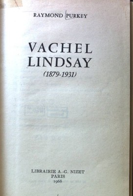 Vachel Lindsay (1879-1931) Purkey, Raymond: