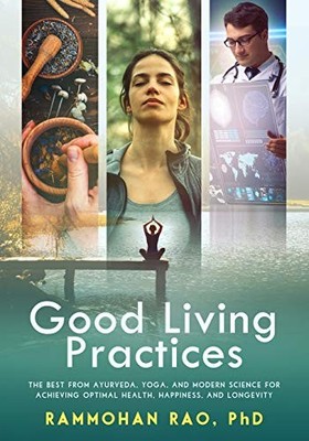 Good Living Practices: The Best Fro..., Rao PhD, Rammoh