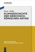 A Climate History Of Greek And Roman Antiquity Peter Zeller