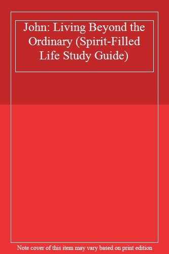 John: Living Beyond the Ordinary, Hayford, W. 9781418541224 Free Shipping<-