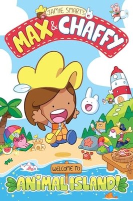 Jamie Smart - Max and Chaffy  Welcome to Animal Island! - Paperback - H245z
