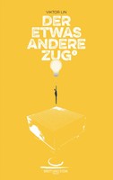 Der etwas andere Zug 3 Viktor Lin Taschenbuch Der etwas andere Zug Deutsch 2020