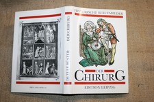Sachbuch alte Chirurgie Chirurg Mittelalter Instrumente Antike bis 19.Jh